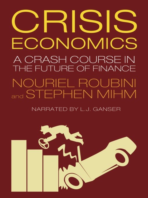 Title details for Crisis Economics by Nouriel Roubini - Available